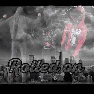 Rolled On (feat. rackzonjah & lor jerm)