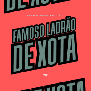 Famoso Ladrão de Xota