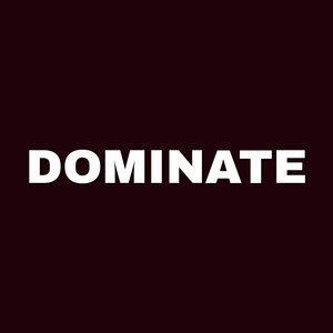 Dominate