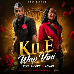 Kilè wap vini Agwel