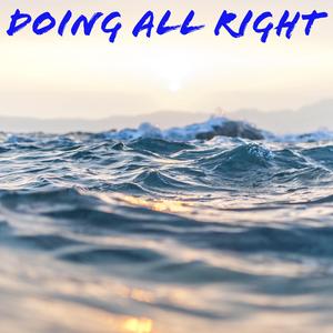 Doing All Right