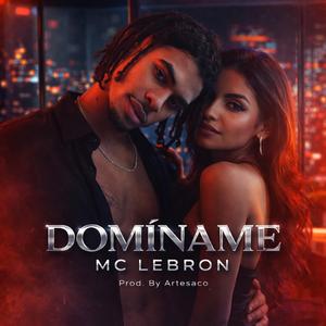 Dominame (feat. MC LEBRON)