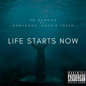 Life Starts Now (feat. Namfonos & Rockie Fresh)