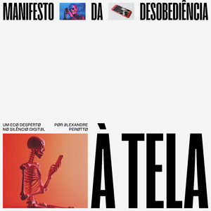 Manifesto da Desobediência à Tela
