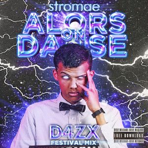 Alors On Danse (D4ZX Festival Mix)