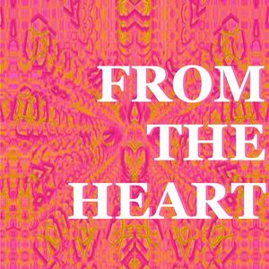 From The Heart