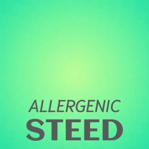 Allergenic Steed