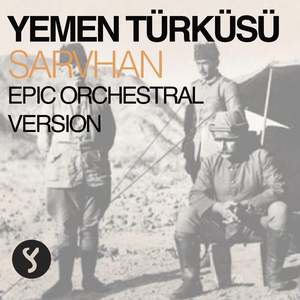 Yemen Türküsü (Epic Orchestral Version)