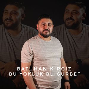 Bu Yokluk Bu Gurbet