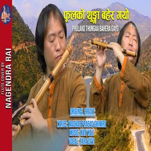 Fulako Thunga (feat. Nagendra Bikram Rai)