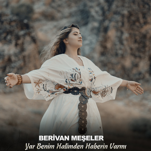 Yar Benim Halimden Haberin Var Mı
