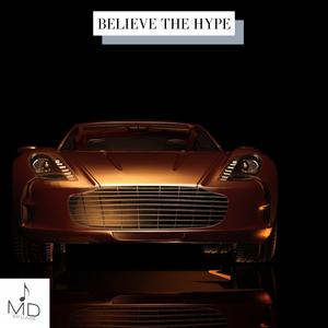 Believe The Hype