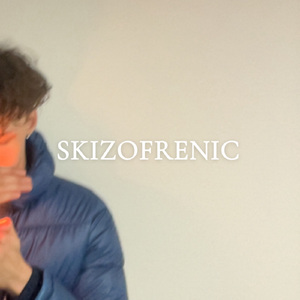 SKIZOFRENIC