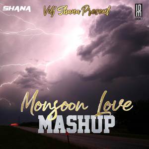 Monsoon love (Mashup)