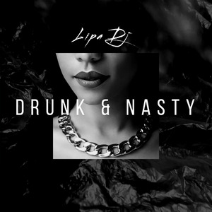 Drunk & Nasty (Tiktok Remix) (Remix)