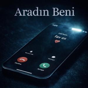 Aradın Beni