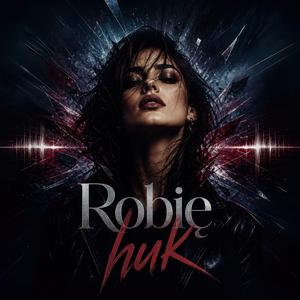 Robię Huk