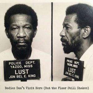 Lust - Bodies Don’t Visit Here (But the Floor Still Shakes)