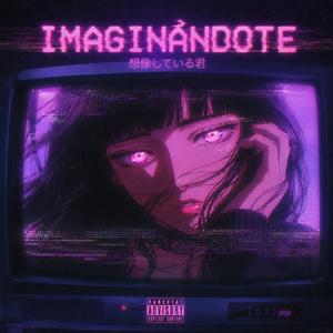 Imaginándote