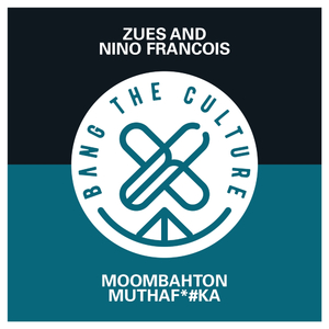 Moombahton Mutha****a (Original Mix)