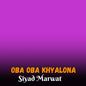 Oba Oba Khyalona