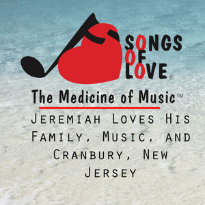 Jeremiah Loves His Family, Music, and Cranbury, New Jersey