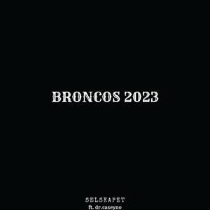 BRONCOS 2023 (feat. Dr. Caseyno)