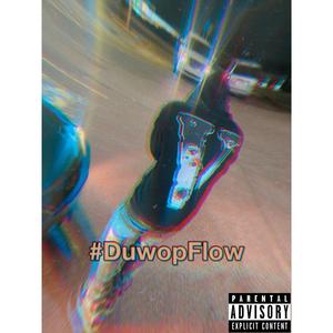 #DuwopFlow