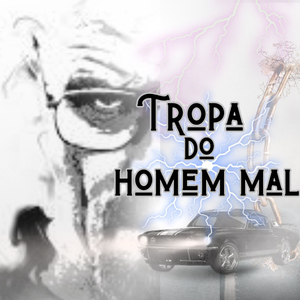 Tropa do Homem Mal