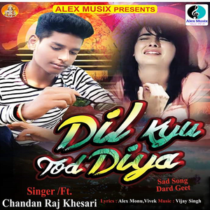 Dil Kyu Tod Diya