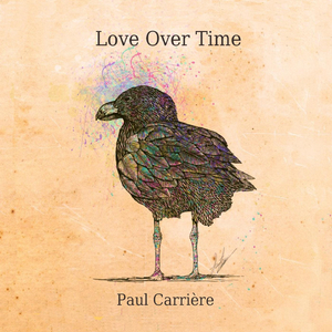 Love Over Time (feat. Daniel Faille & Bob Cohen)