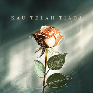Kau Telah Tiada
