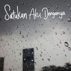 Satukan Aku Dengannya