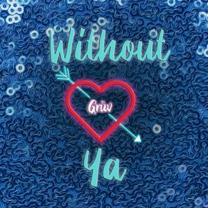Without Ya