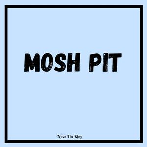 Mosh Pit