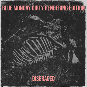 Blue Monday Dirty Rendering Edition