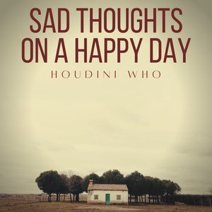 Sad Thoughts on a Happy Day