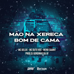 Mao Na Xereca Bom de Cama