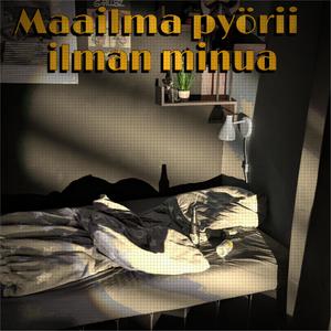 Maailma pyörii ilman minua