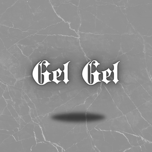 Gel Gel