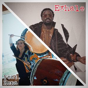 EXHALE (feat. Kena)