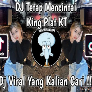 DJ VIRAL TIKTOK TETAP MENCINTAI (DJ Remix)