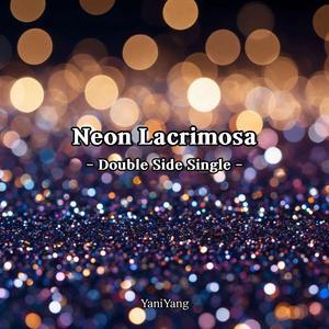 Neon Lacrimosa(Cathedral Ver.)