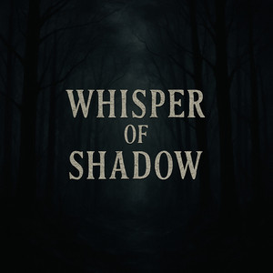 whisper of shadow