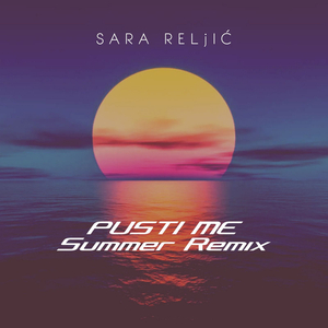 Pusti Me (Summer Remix)