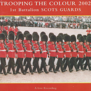 The British Grenadiers / The National Anthem / Escort to the Colour / Grenadiers Slow March