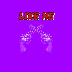 LIKE ME