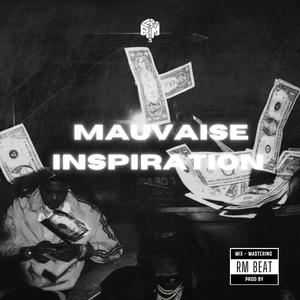 MAUVAISE INSPIRATION