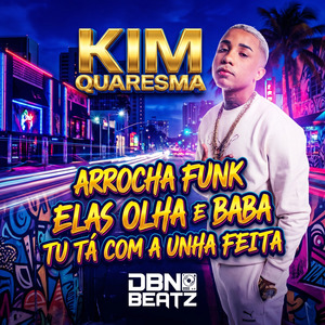 Arrocha Funk Elas Olha e Baba Tu Ta Com a Unha Feita