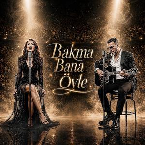 Bakma Bana Öyle Konser Versiyon